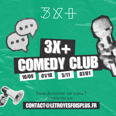 3X+ Comedy Club // Scène ouverte