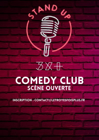 3X+ Comedy Club // Scène ouverte