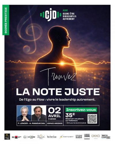 Soirée Prestige CJD «Trouver la note juste – De l’Ego au Flow : vivre le leader autrement»