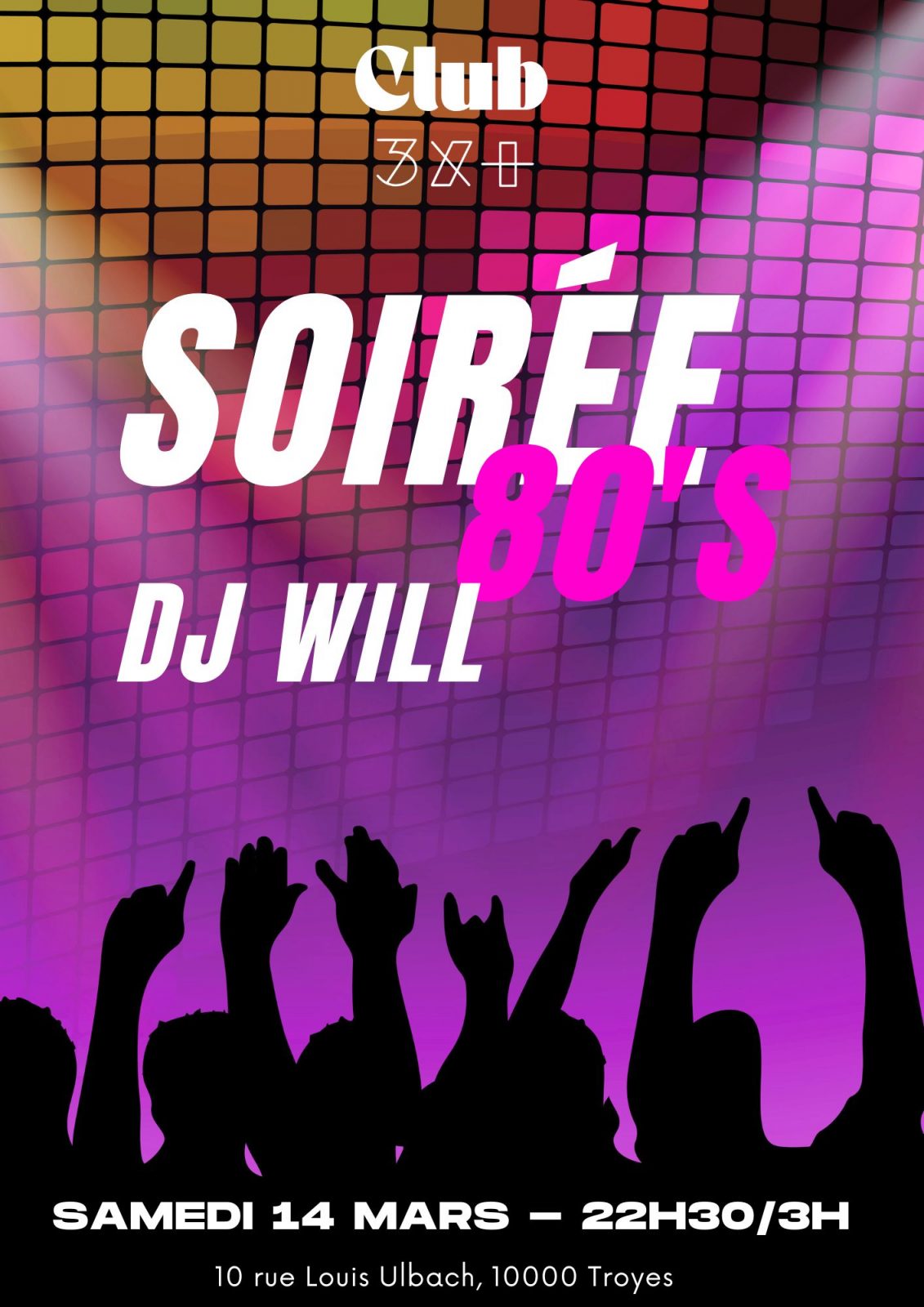 Soirée Années 80 avec DJ WILL // Club 3x+
