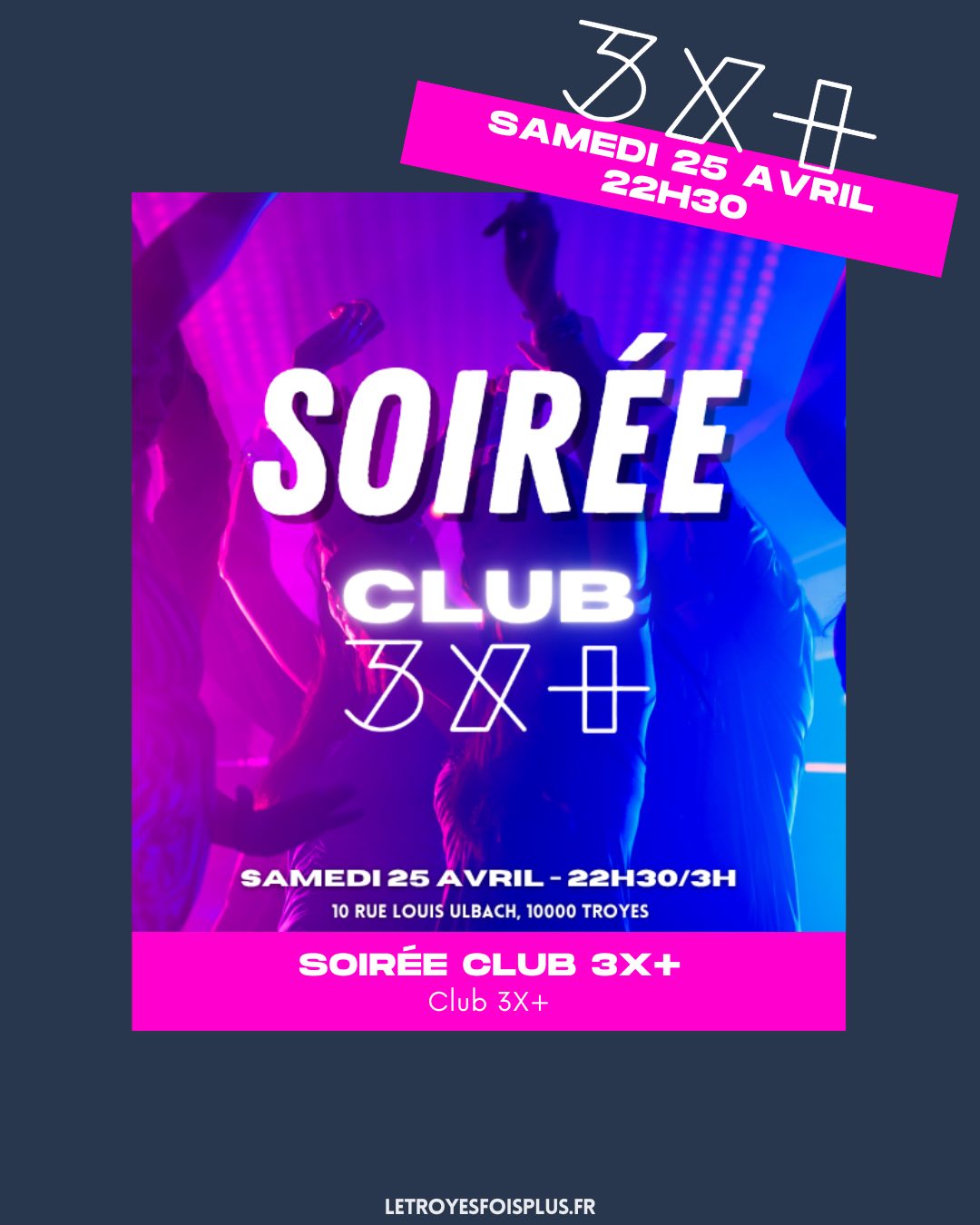 Soirée Club 3X+