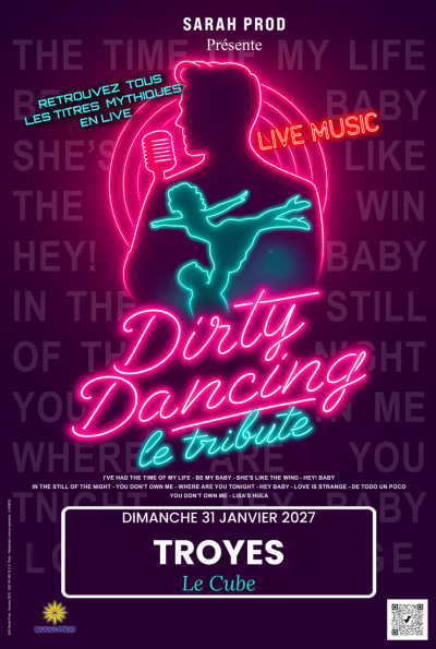 Dirty-Dancing – Le Tribute : ANNULÉ